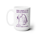 BRB About to Dive Into a Really Great Book Coffee Mug